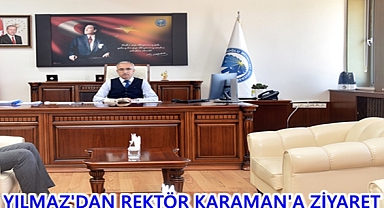 Baro Başkanı Yılmaz'dan Rektör Karaman'a Ziyaret