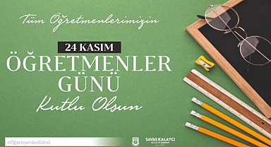 Karaman Belediye Başkanı Savaş Kalaycı'nın 24 Kasım Öğretmenler Günü Mesajı