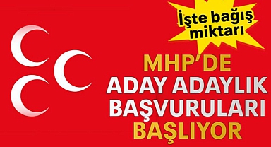 MHP'de Aday Adaylık Müracaatları Başlıyor