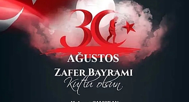 İl Müdürü Çalışkan’dan 30 Ağustos Zafer Bayramı Mesajı