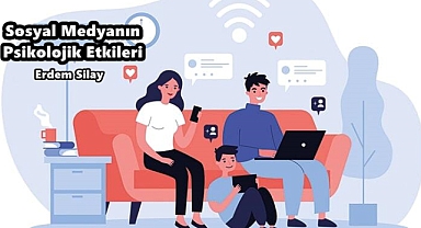 Erdem Silay: Sosyal Medyanın Psikolojik Etkileri