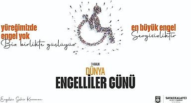 Başkan Savaş Kalaycı’nın 3 Aralık Dünya Engelliler Günü Mesajı