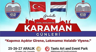 Hollanda'da Karaman Tanıtım Günleri 25-27 Aralık'ta