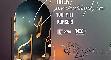KAREV ve TİHEK'ten Cumhuriyetin 100. Yılı Konseri