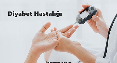Diyabet Hastalığı Nedir?