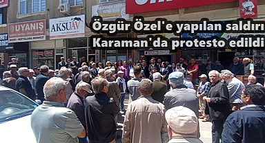 Özgür Özel'e yapılan saldırı Karaman'da protesto edildi