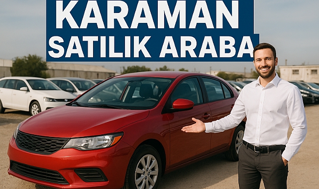 Karaman Satılık Araba - Sahibinden - İlanlar – Güncel Fiyatlar ve Otomobil Piyasası Analizi