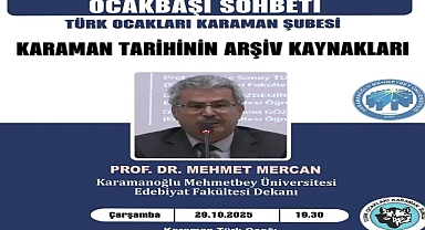 Türk Ocağı’nda “Karaman Tarihinin Arşiv Kaynakları” Konulu Söyleşi Düzenlenecek
