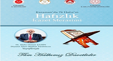 Karaman’da Hafızlık Emekleri İcazetle Taçlanıyor: 76 Hafız İçin Büyük Gün