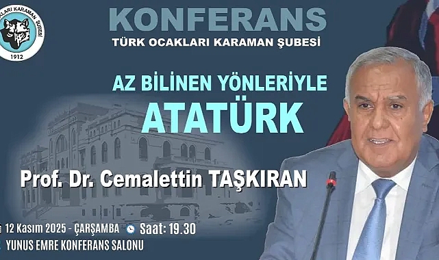 Karaman Türk Ocakları’ndan “Az Bilinen Yönleriyle Atatürk” Konferansı