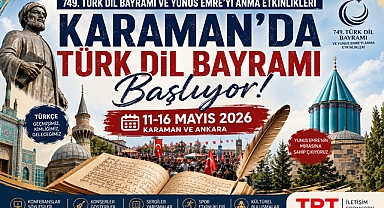 Karaman’da 749. Türk Dil Bayramı ve Yunus Emre’yi Anma Etkinlikleri Başlıyor