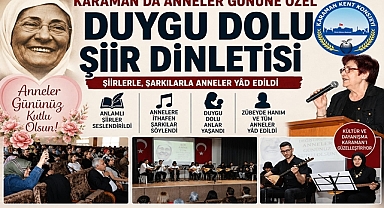 Karaman'da Anneler Gününe Özel Duygu Dolu Şiir Dinletisi