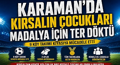 Karaman’da Kırsalın Çocukları Madalya İçin Ter Döktü