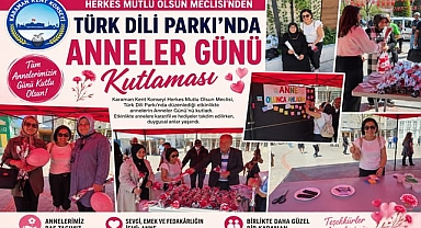 Türk Dili Parkı'nda Anneler Gününe Gönülden Kutlama