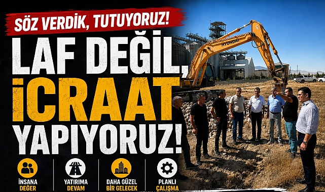 Laf değil icraat yapıyoruz