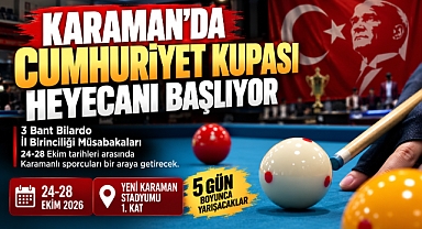 Karaman’da Cumhuriyet Kupası 3 Bant Bilardo Turnuvası Başlıyor