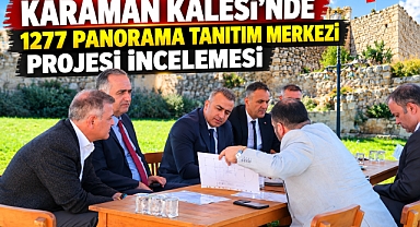 Karaman Kalesi İçin 1277 Panorama Tanıtım Merkezi Projesi Gündemde