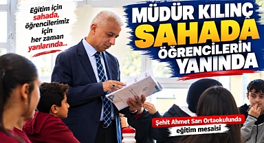 Müdür Sadun Kılınç’tan Okullara Yakın Takip