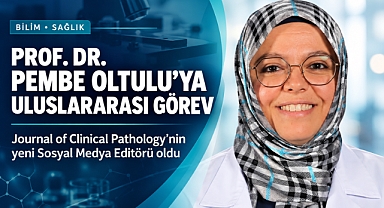 Prof. Dr. Pembe Oltulu’ya Journal of Clinical Pathology’de Önemli Görev